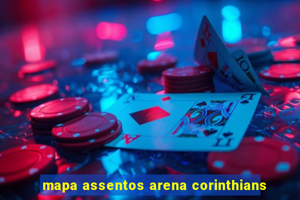 mapa assentos arena corinthians